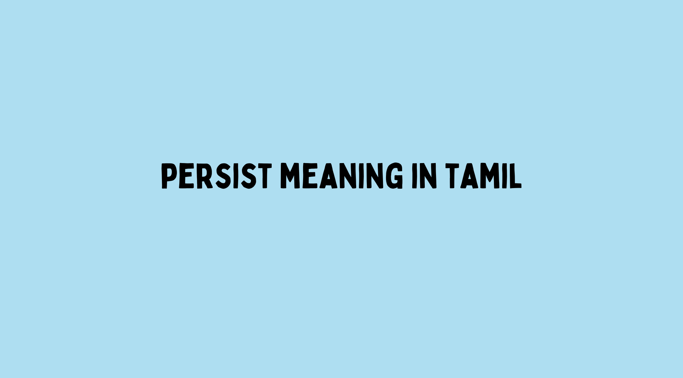 Persist Meaning in Tamil